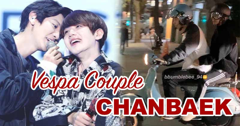 ChanBaek - From Special Friendship To 'Vespa Couple'