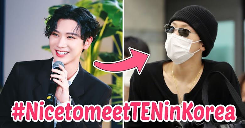 NCT’s Ten Goes Viral As Fans Celebrate His Long-Awaited Return To Korea